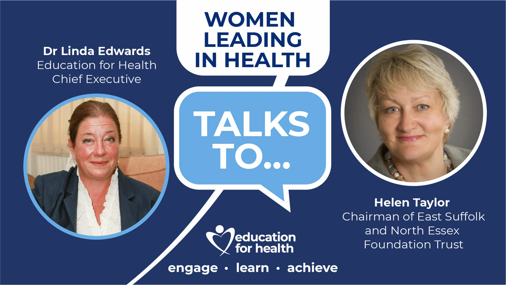 Women leading in health The Chairman - Helen Taylor 
Chairman of East Suffolkand North Essex Foundation Trust